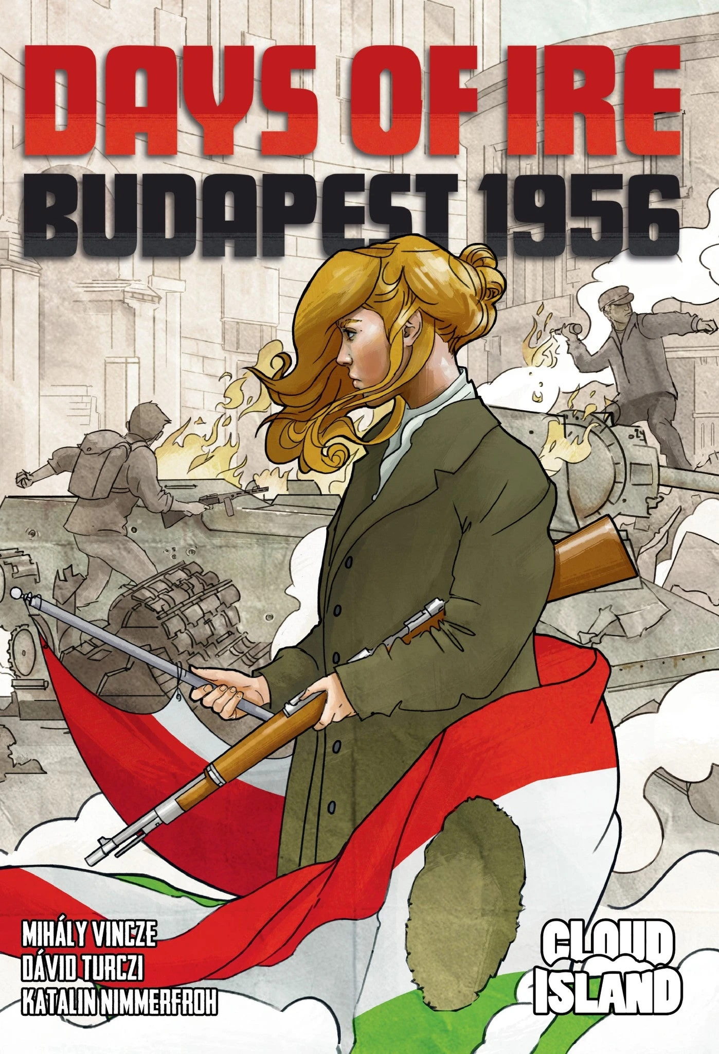 Days Of Ire: Budapest 1956 1 Days Of Ire: Budapest 1956