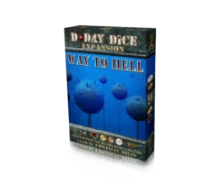 D-Day Dice (Second Edition): Way To Hell
