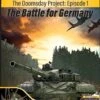 The Doomsday Project: Episode One – The Battle For Germany